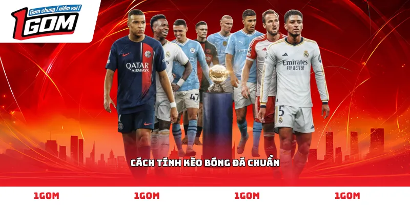 cách tính kèo bóng đá chuẩn