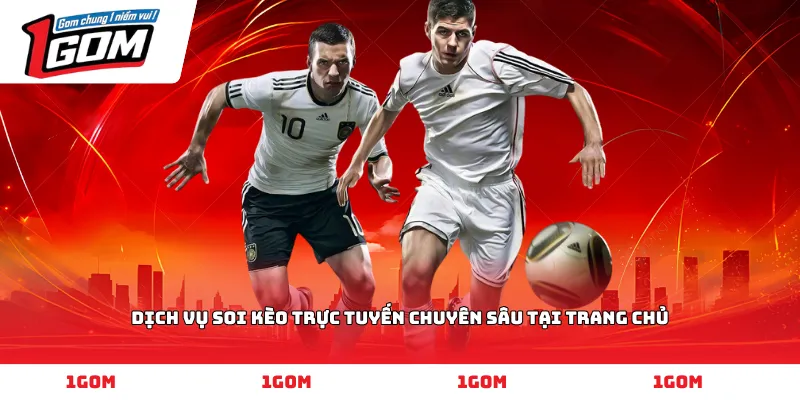 Dịch vụ soi kèo trực tuyến chuyên sâu tại trang chủ