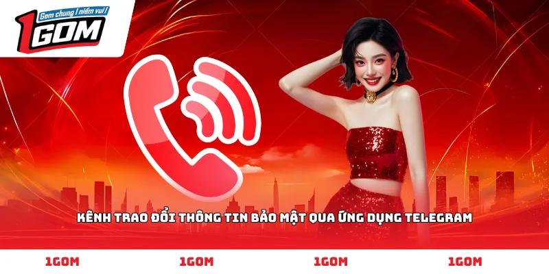 Kênh trao đổi thông tin bảo mật qua ứng dụng Telegram