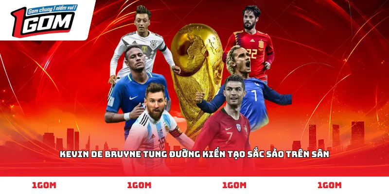 Kevin De Bruyne tung đường kiến tạo sắc sảo trên sân