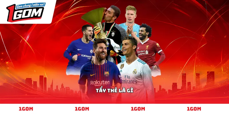 Tẩy thẻ là gì